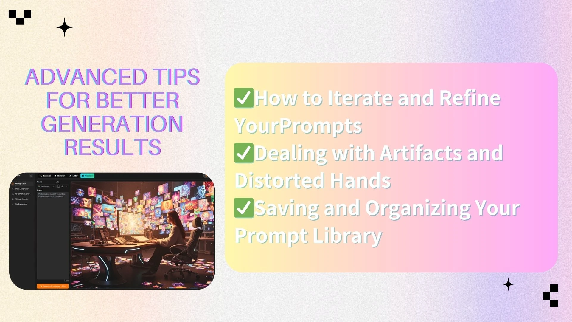 Advanced Tips for Better Generation Results - AIEnhancer