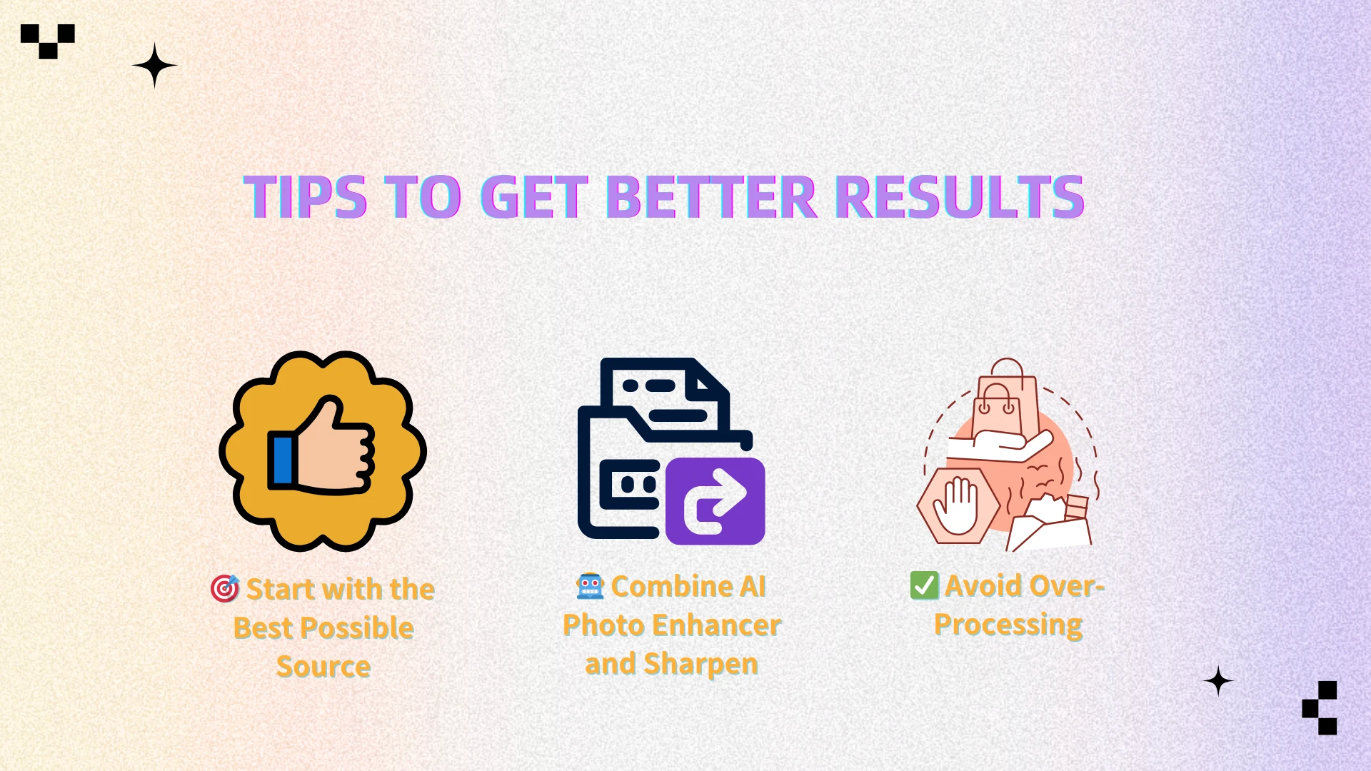3. Avoid Over-Processing - AIEnhancer
