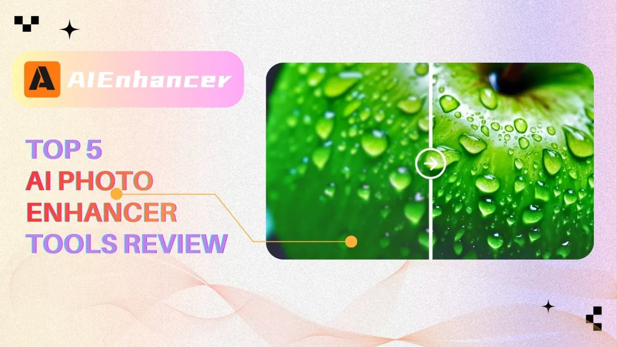 Top 5 AI Photo Enhancer Tools Review | AIEnhancer